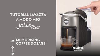 Lavazza A Modo Mio Jolie Plus  Tutorial memorising the coffee dosage  Lavazza [upl. by Teerpnam]