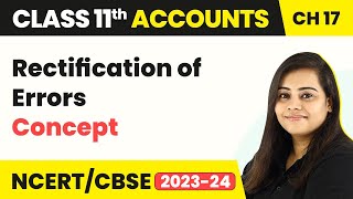 Rectification of Errors  Concept  Types of Errors  Class 11 Accounts 202223 [upl. by Lletnwahs488]