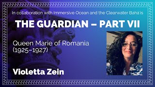 The Guardian Part 7 Queen Marie of Romania 19251927 [upl. by Calhoun856]