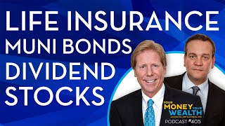 Life Insurance Muni Bonds and Dividend Stocks in Retirement  405 [upl. by Sophi]