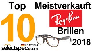 Top 10 Meistverkauft Ray Ban Brillen 2018  mit Selectspecscomde [upl. by Airdnala]