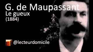 Le gueux Guy de Maupassant [upl. by Amikahs]