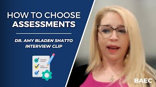 How to Pick the Best Assessment For Your Client  BAEC Interview Clip  Amy Bladen Shatto [upl. by Chee]