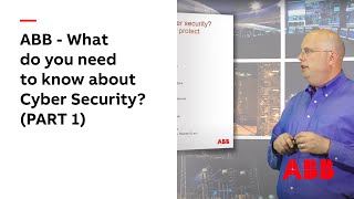 ABB  What do you need to know about Cyber Security PART 1 [upl. by Margeaux]