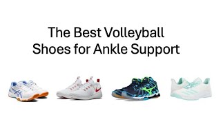 The Best Volleyball Shoes for Ankle Support [upl. by Winters978]