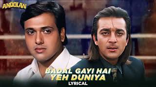 Badal Gayi Hai Ye Duniya  Udit Narayan  Andolan  Govinda Sanjay Dutt  90s Bollywood His Song [upl. by Ardnuyek]