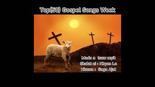 Top 50 Gospel songs week  Madu a tsaw myit [upl. by Felten]