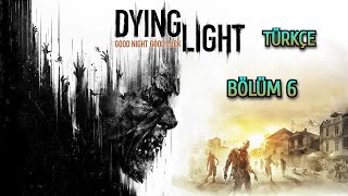 Dying Light  Bölüm 6  Arena [upl. by Carroll]