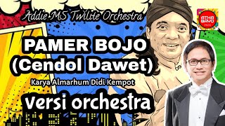 PAMER BOJO CENDOL DAWET versi ORCHESTRA  ADDIE MS TWILITE ORCHESTRA [upl. by Ahtikal]