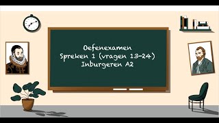 2024 Oefenexamen Spreken 1 vragen 1324  Inburgeren A2 [upl. by Leahcimaj251]