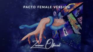 Zerimar  Pacto Female Version [upl. by Ardnasxela]