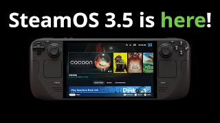 SteamOS 35 is HERE for Steam Deck LCD  Steam Deck OLED [upl. by Brill]