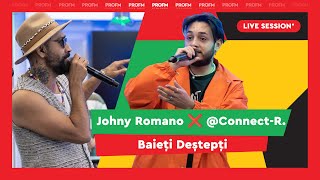 Johny Romano ❌ ConnectR  Baieti Destepti PREMIERĂ LIVE  PROFM LIVE SESSION [upl. by Sandberg508]