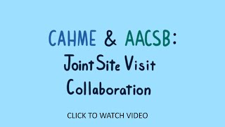 CAHME and AACSB Joint Site Visits [upl. by Anidan674]