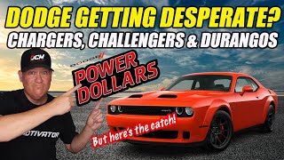 DODGE FINALLY GETTING DESPERATE POWER DOLLARS amp INCENTIVES [upl. by Nollie]