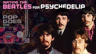 Rating the Beatles for Psychedelia  202 [upl. by Boffa133]