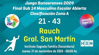 Rauch 21  43 San Martín  Bonaerenses 2024  Handball S14 [upl. by Ednalrim381]