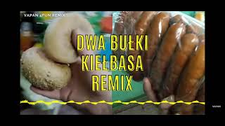 dwa bułki kiełbasa remix [upl. by Ahcsat]