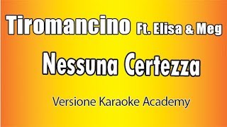 Tiromancino Ft Elisa amp Meg  Nessuna certezza Versione Karaoke Academy Italia [upl. by Aili]