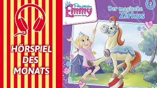 Prinzessin Emmy und ihre Pferde  Der magische Zirkus Folge 02  HÖRSPIEL DES MONATS [upl. by Alpert]