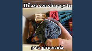 ¿Como hacer hilaza con chapopote para tus castillos pirotécnicos [upl. by Ateuqal663]