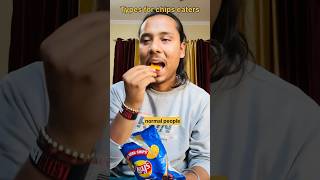 Types of chips eater 🤣😋  shorts [upl. by Johnath]