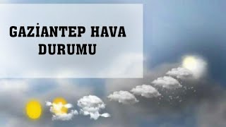 Gaziantep Hava Durumu [upl. by Noyahs]