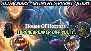 All Bosses Solo Monthly Event Quest House Of Horrors Thronebreaker Difficulty MCOC [upl. by Lellih]