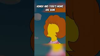 Homer and Todds moms are gone [upl. by Rodd]