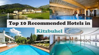 Top 10 Recommended Hotels In Kitzbuhel  Luxury Hotels In Kitzbuhel [upl. by Coleen]