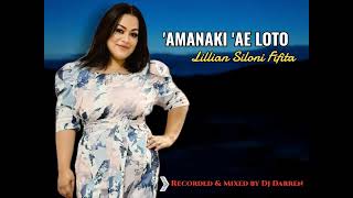 Amanaki ae lotoquot cover by Lillian Siloni Fifita Recorded amp Mixed by Dj Darren 2006 [upl. by Nyar173]