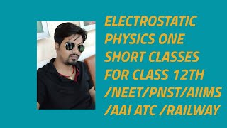 ELECTROSTATICS ONE SHOT PHYSICS FOR NEETPNSTRAILWAYAAIATC [upl. by Essila]