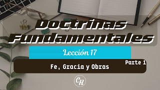 Doctrinas Fundamentales Fe Gracia y Obras  Parte 1  Ps Carl Hardmeier [upl. by Naitirb]