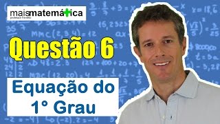 Questão 6  Equação do 1º Grau e Sistemas de Equações [upl. by Simara]