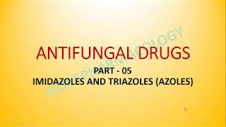 Antifungal Drugs 05 Imidazoles [upl. by Gomar]