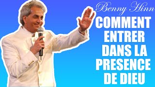 COMMENT ENTRER DANS LA PRESENCE DE DIEU  Benny Hinn en francais  Traduction Maryline Orcel [upl. by Joni]