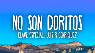 Clave Especial x Luis R Conriquez  No Son Doritos [upl. by Yesak]