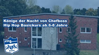 Tanzkurs Könige der Nacht  Chefboss  Enya Biermann Choreographie  Hip Hop Basickurs 6  8 Jahre [upl. by Gnues]