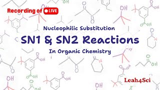 SN1 amp SN2 Reactions Live Recording Nucleophilic Substitution Organic Chemistry Review [upl. by Yauqaj904]