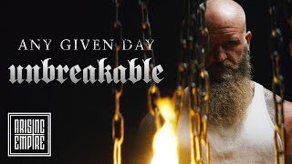 ANY GIVEN DAY  Unbreakable OFFICIAL VIDEO [upl. by Euqinomahs305]