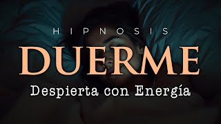 DUERME PROFUNDAMENTE y Despierta con ENERGÍA ✨ Hipnosis [upl. by Mignonne]