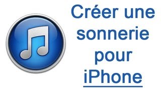 Créer une sonnerie iPhone sur iTunes  Ringtone [upl. by Nemhauser]