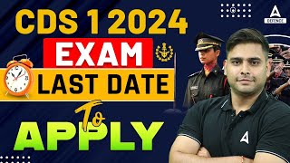 CDS 1 2024 Form Filling Last Date  Have You Applied [upl. by Sucramal155]