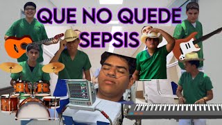 QUE NO QUEDE SEPSIS  Choque Séptico [upl. by Suicul]