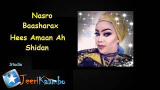 Nasro Baasharax Hees Amaan oo Shida Clasic Amaantii la arki jiray [upl. by Radman240]