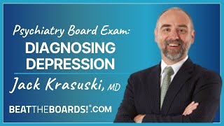 Psychiatry Board Exam Diagnosing Depression [upl. by Heigho]