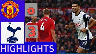 MAN UNITED VS TOTTENHAM 03 ALL GOALS AND EXTЕNDЕD HІGHLІGHT  PREMIER LEAGUE 2024 [upl. by Asikal]