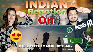 Kakbhi Parcham Main Lipte Hai  ATIF ASLAM  ISPR Song Reaction [upl. by Adierf]