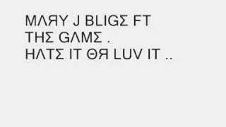 mary j blige ft the game  hate it or love it [upl. by Furr620]