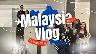 MALAYSIA VLOG PART 2  M6 Vlog [upl. by Raoul]